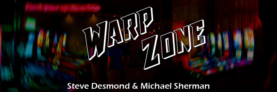 Warp Zone by Steve Desmond & Michael Sherman
