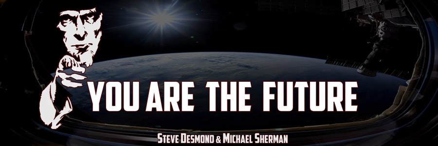 You Are The Future by Steve Desmond & Michael Sherman